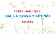 Bài 6.4 trang 7 Toán 7 Kết nối tri thức Tập 2